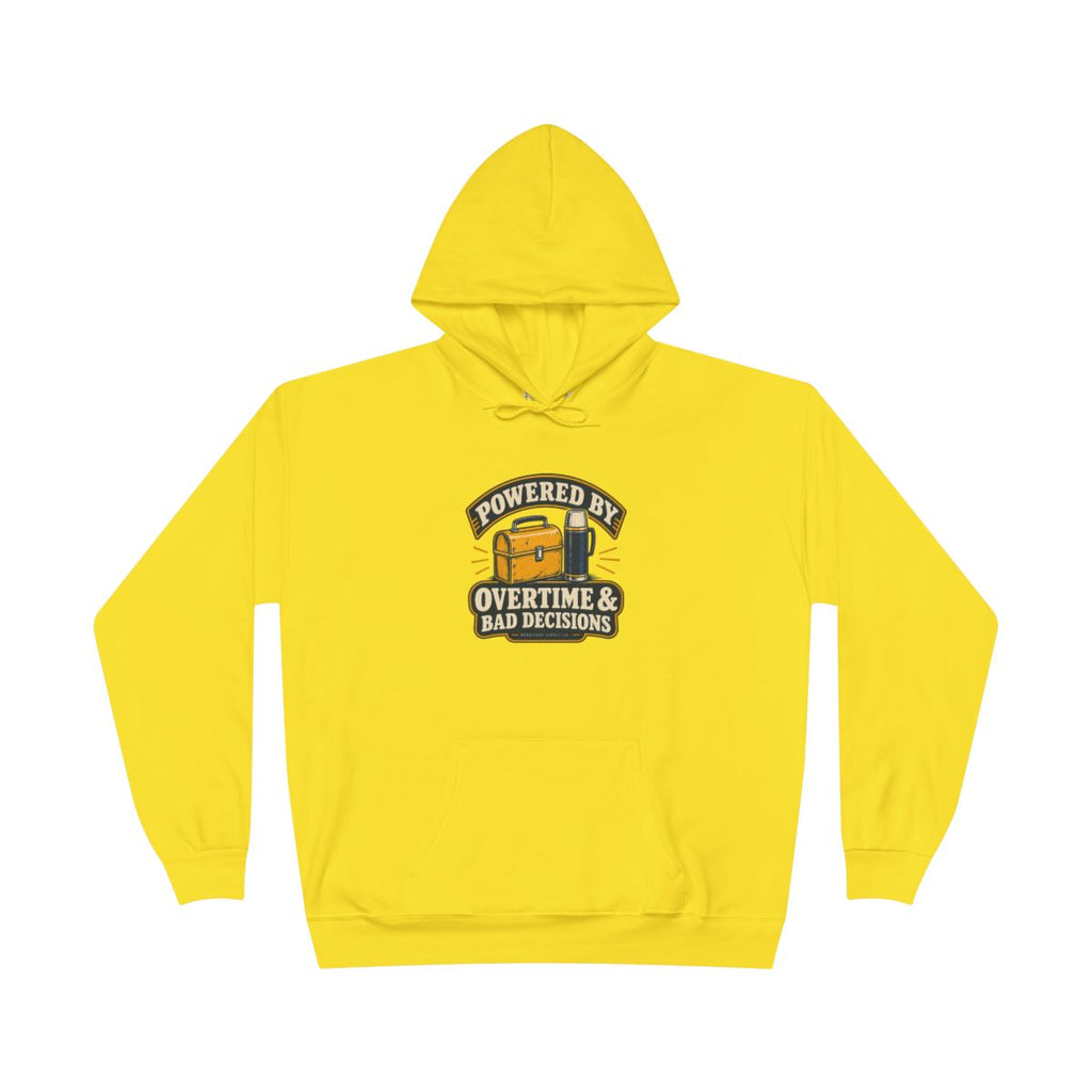 Powered By Overtime & Bad Decisions Hoodie