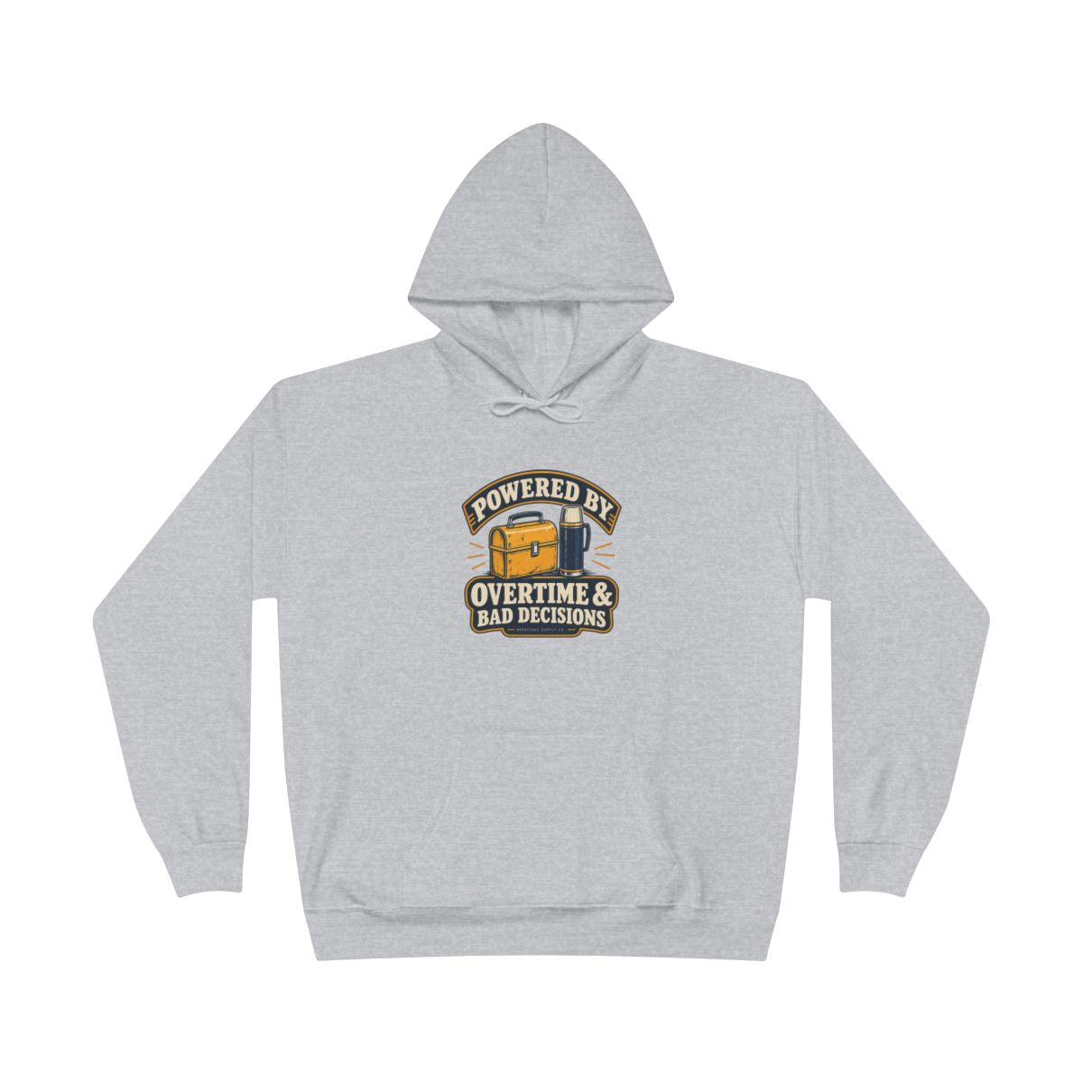 Powered By Overtime & Bad Decisions Hoodie