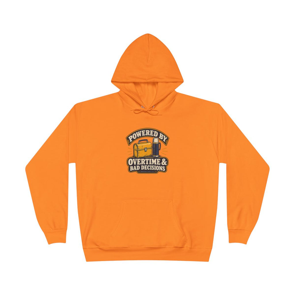 Powered By Overtime & Bad Decisions Hoodie