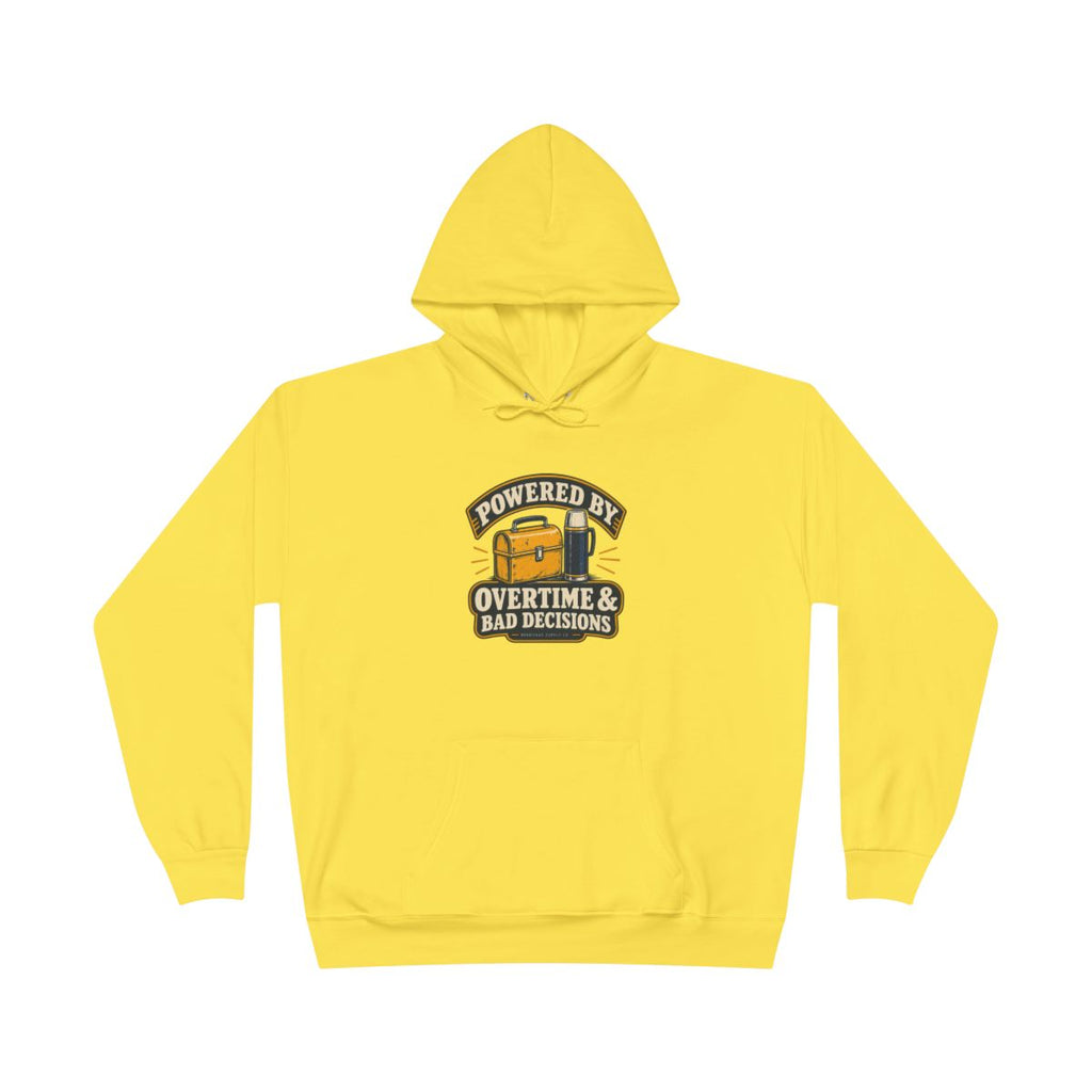 Powered By Overtime & Bad Decisions Hoodie