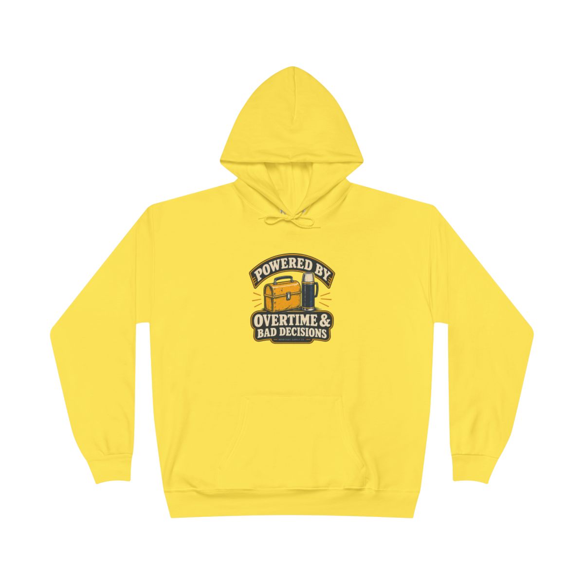 Powered By Overtime & Bad Decisions Hoodie