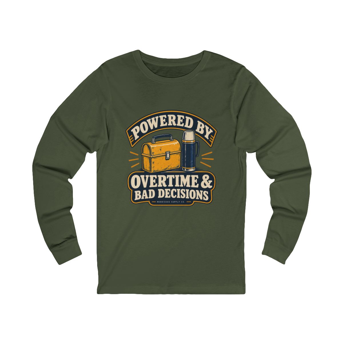 Powered By Overtime & Bad Decisions Long Sleeve Tee