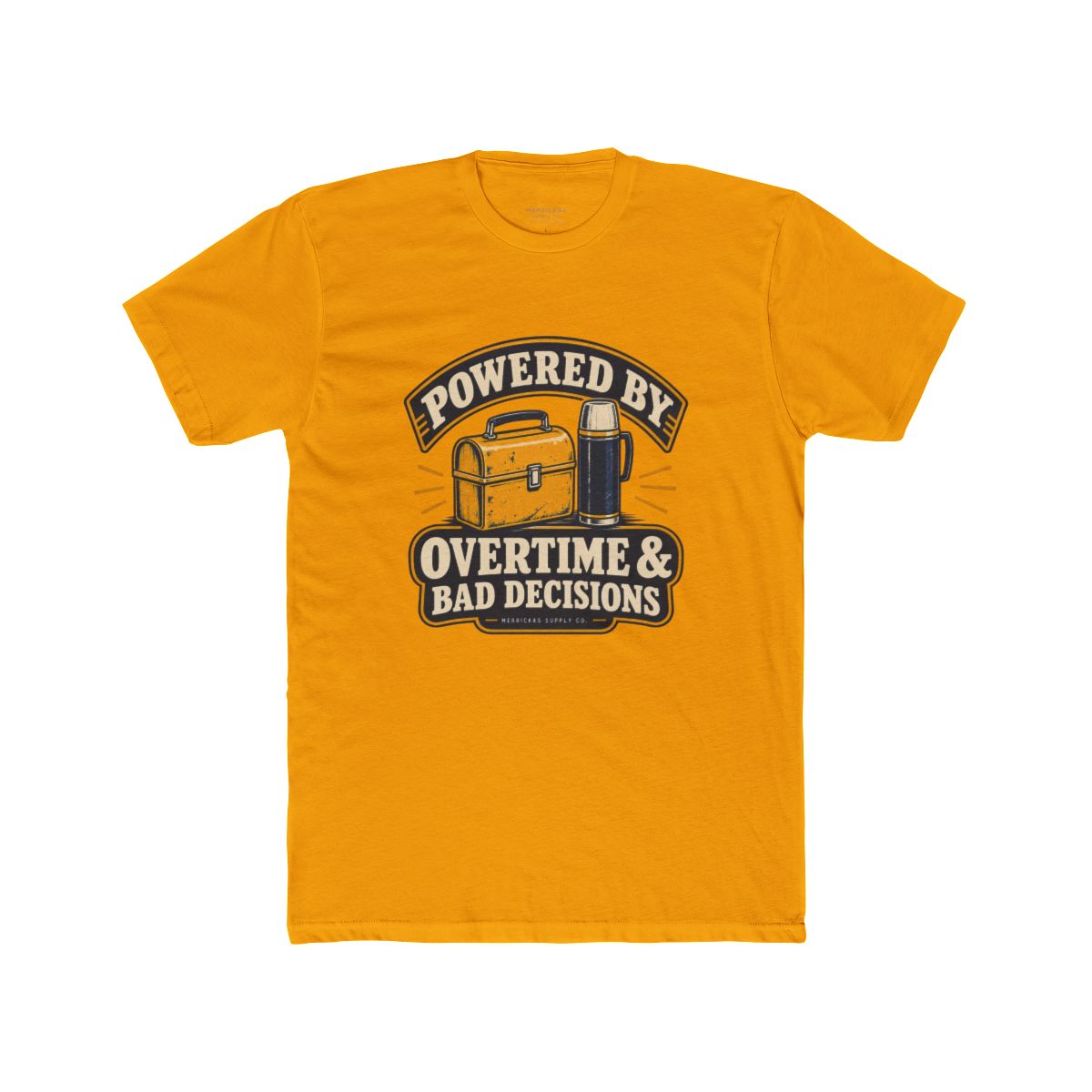 Powered By Overtime & Bad Decisions T-Shirt