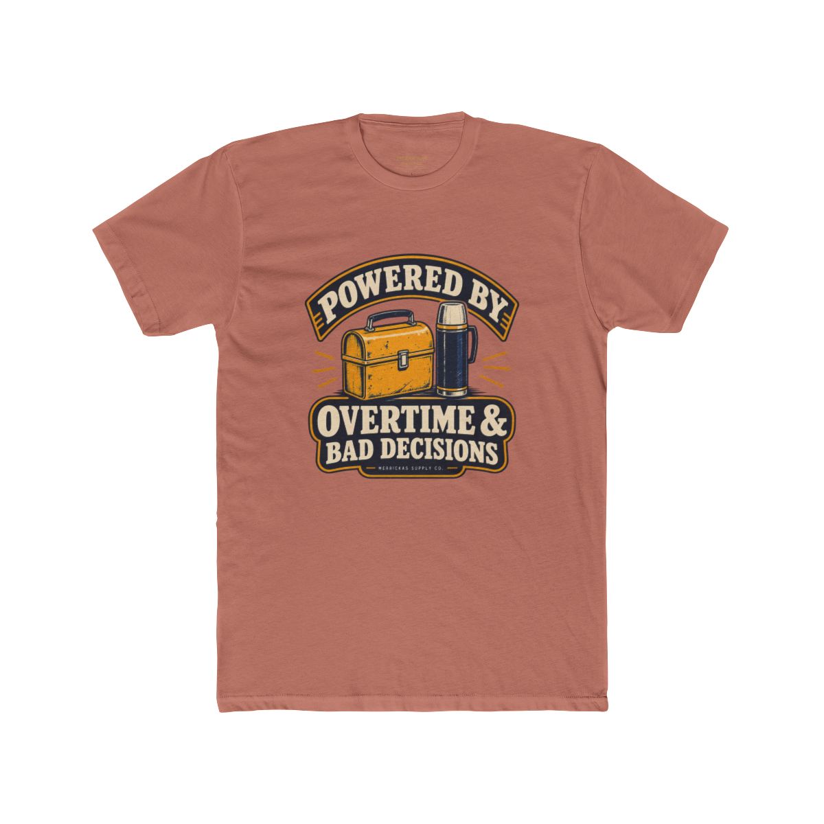 Powered By Overtime & Bad Decisions T-Shirt