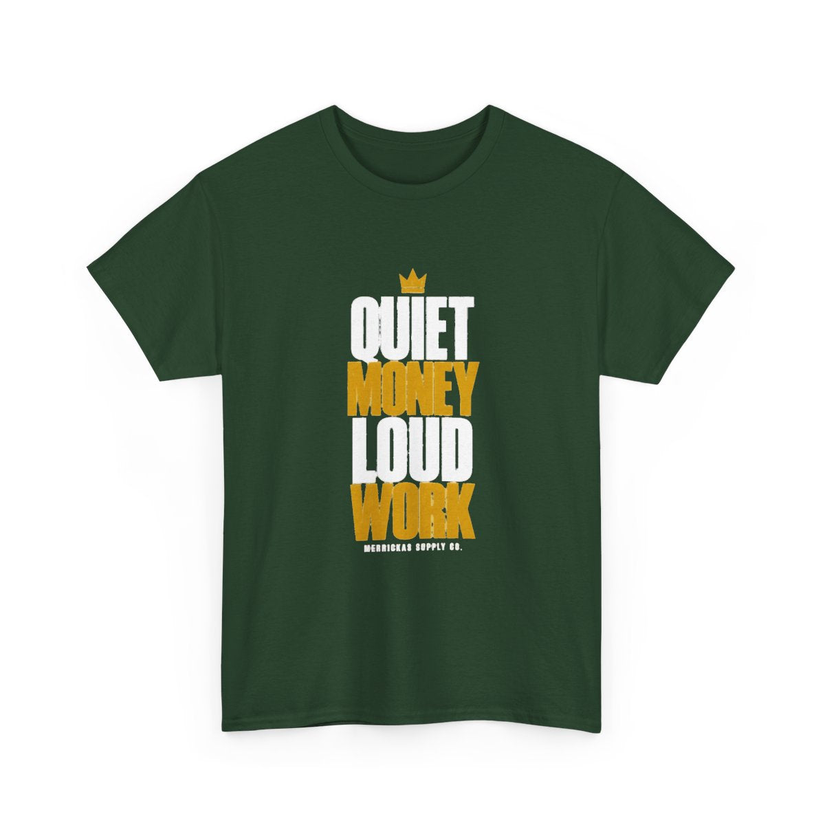 Quiet Money Loud Work Classic Tee