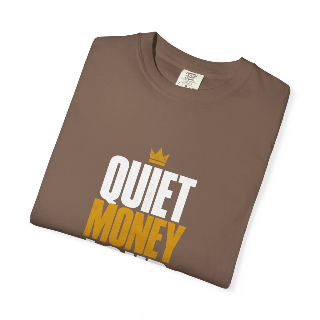 Quiet Money Loud Work Garment-Dyed Tee