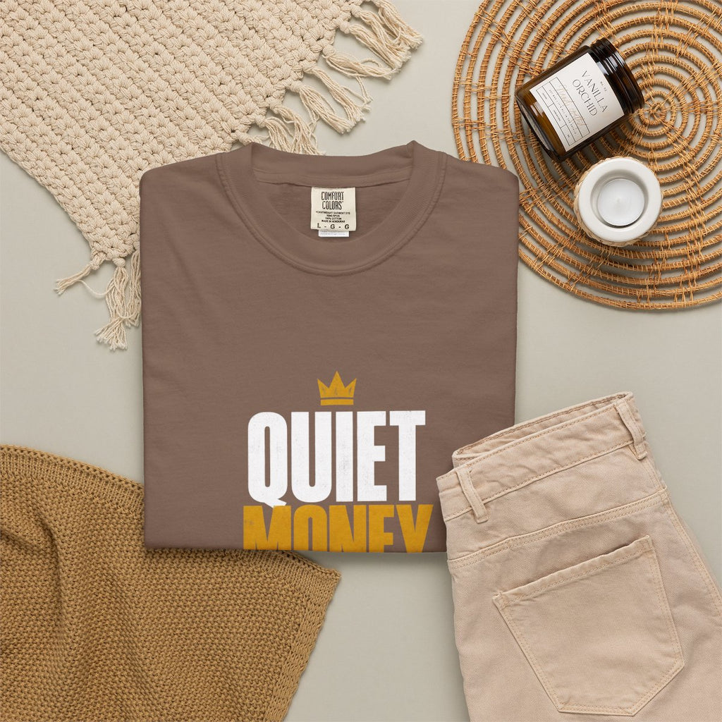 Quiet Money Loud Work Garment-Dyed Tee
