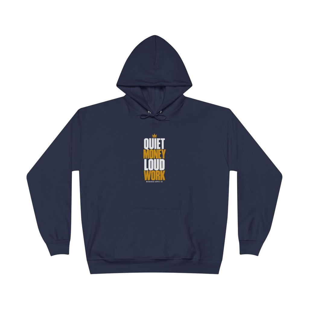 Quiet Money Loud Work Heavyweight Hoodie