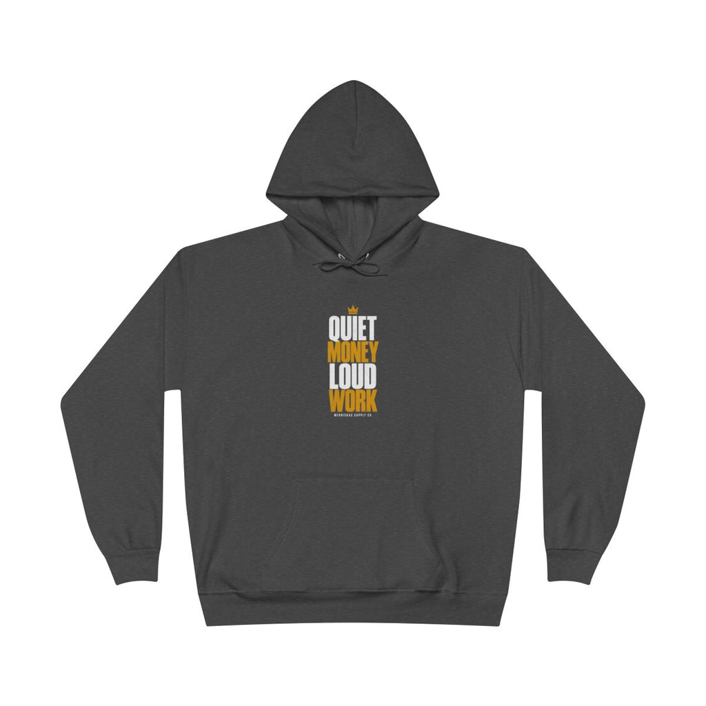 Quiet Money Loud Work Heavyweight Hoodie