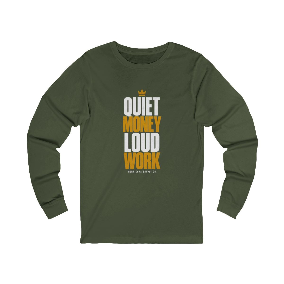 Quiet Money Loud Work Long Sleeve Tee