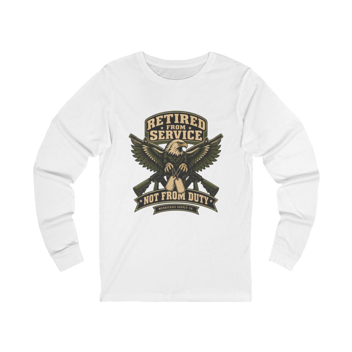 Retired From Service Not From Duty Long Sleeve Tee