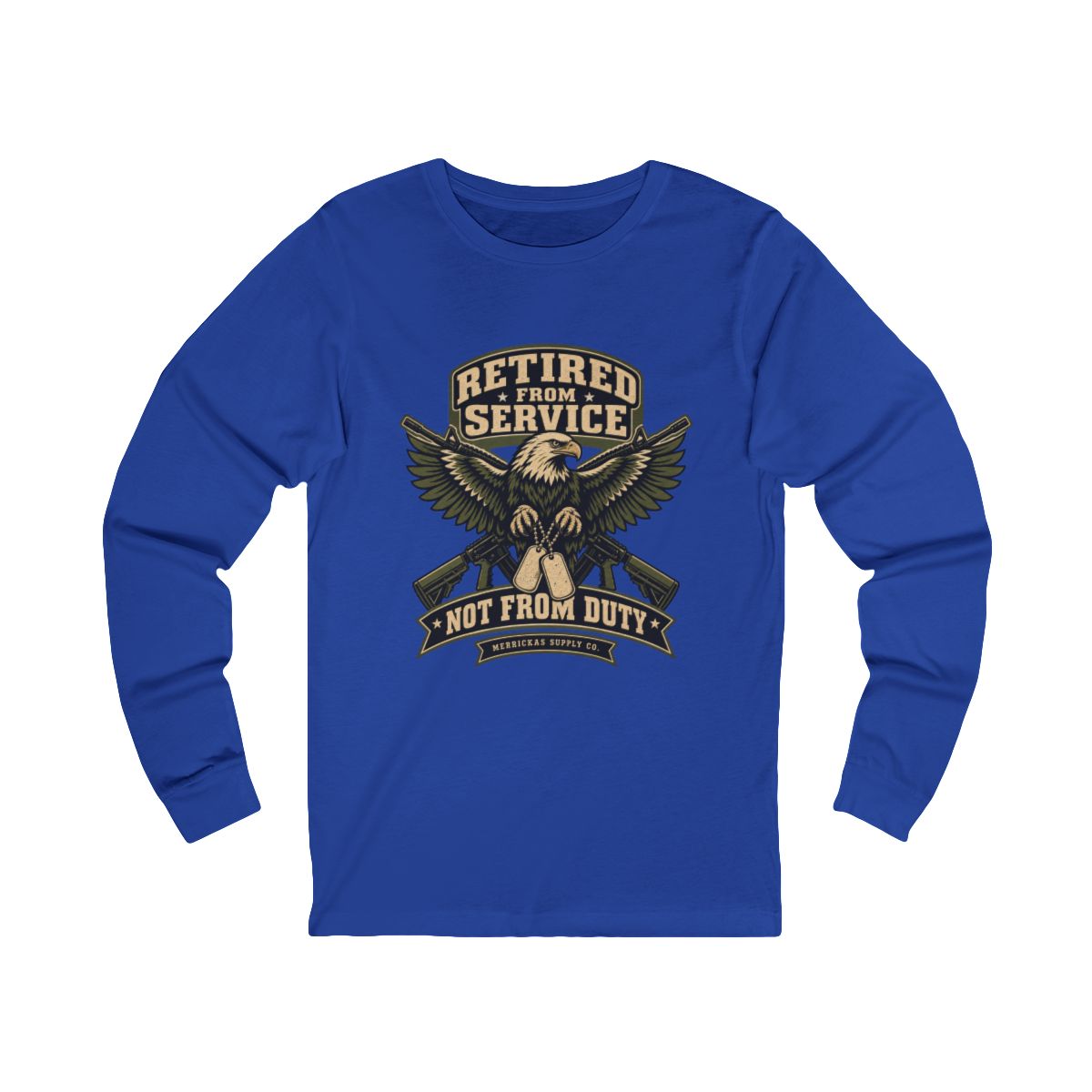 Retired From Service Not From Duty Long Sleeve Tee