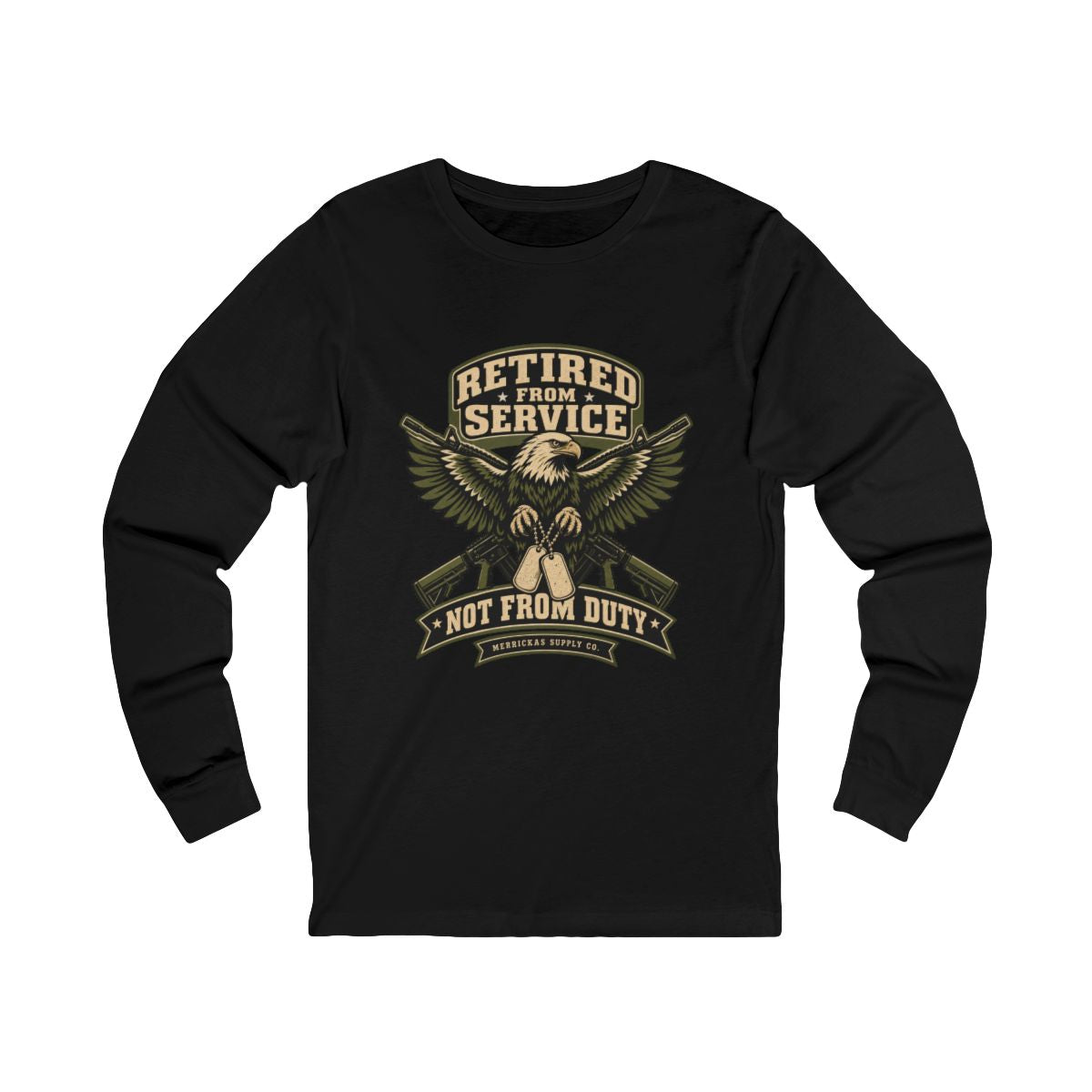 Retired From Service Not From Duty Long Sleeve Tee