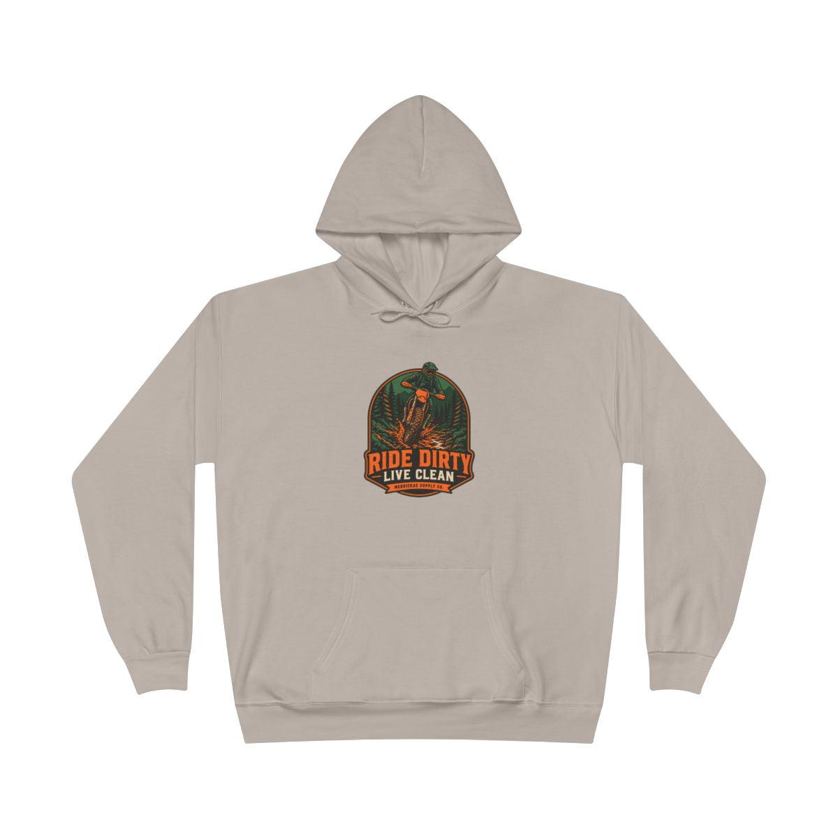 Ride Dirty Live Clean Hoodie