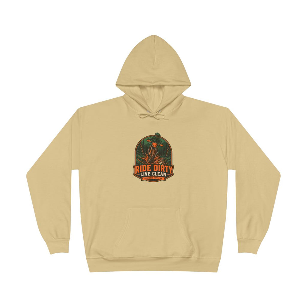 Ride Dirty Live Clean Hoodie