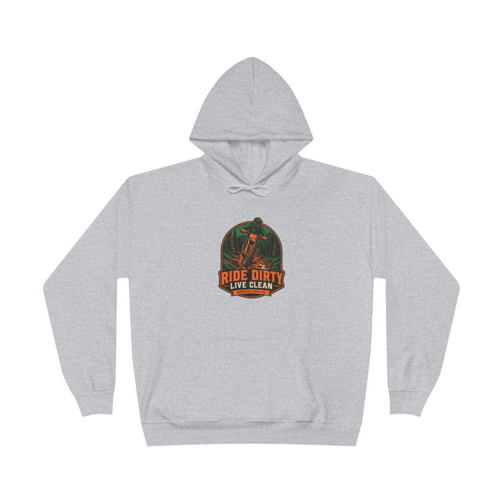 Ride Dirty Live Clean Hoodie