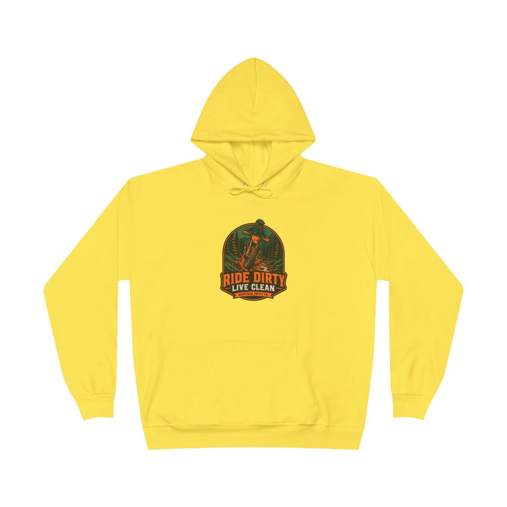 Ride Dirty Live Clean Hoodie