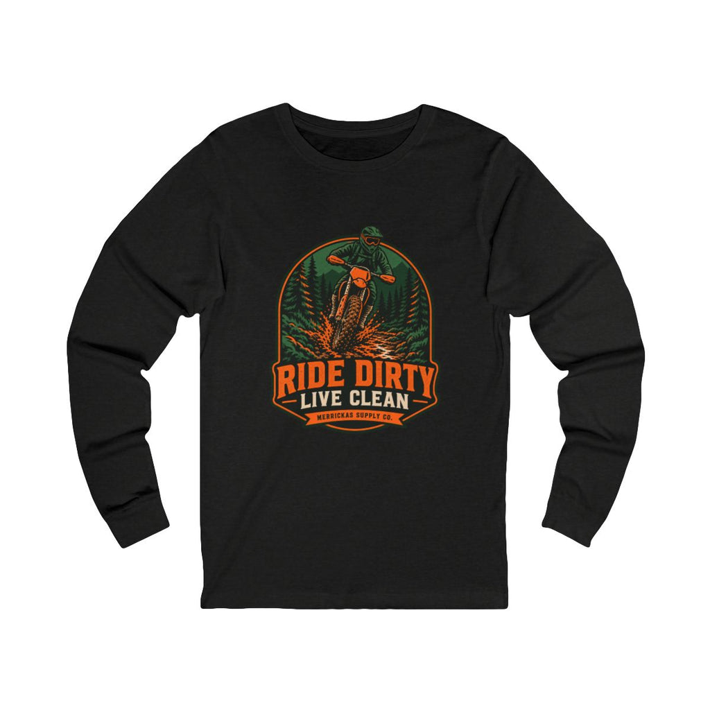 Ride Dirty Live Clean Long Sleeve Tee