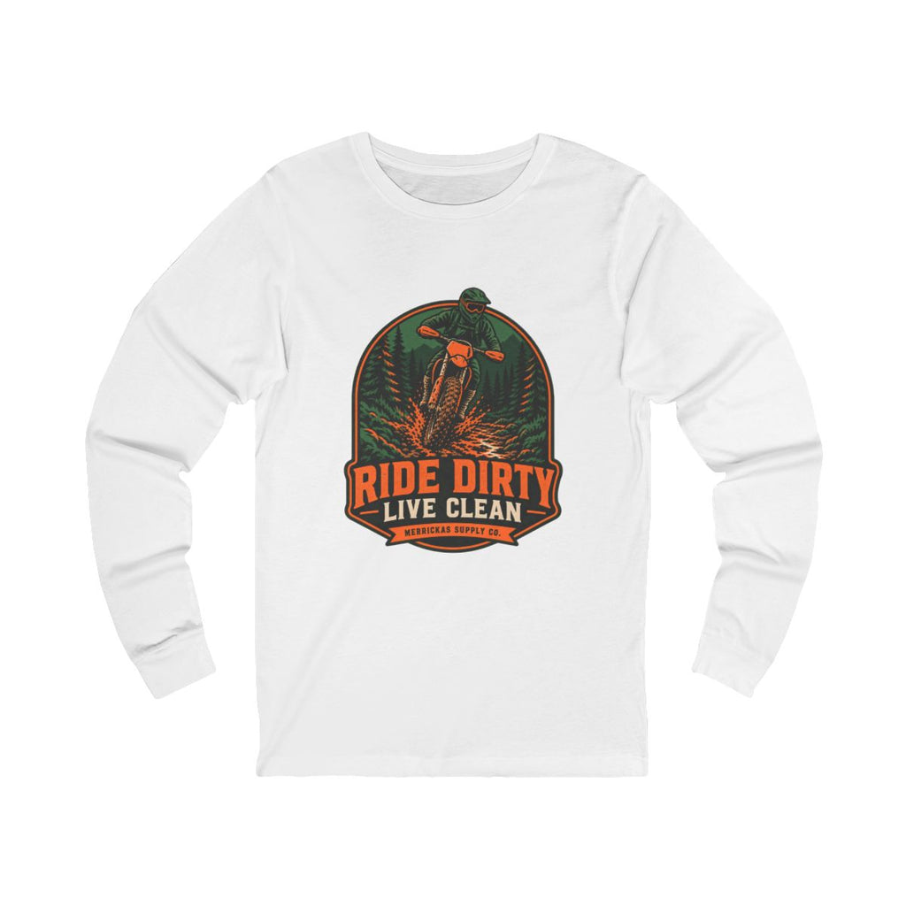 Ride Dirty Live Clean Long Sleeve Tee