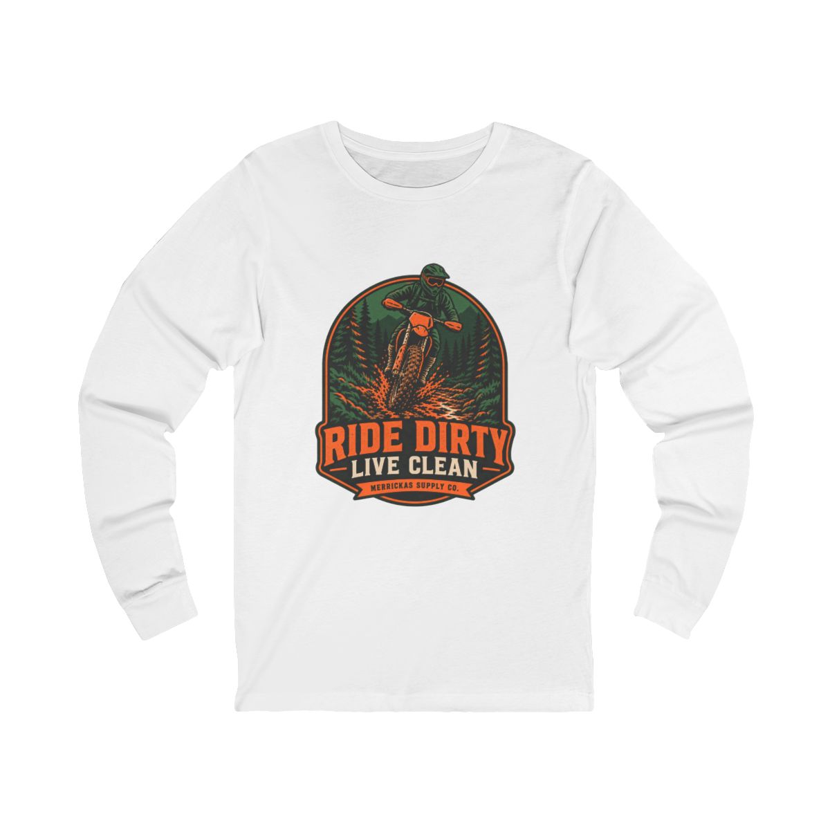 Ride Dirty Live Clean Long Sleeve Tee