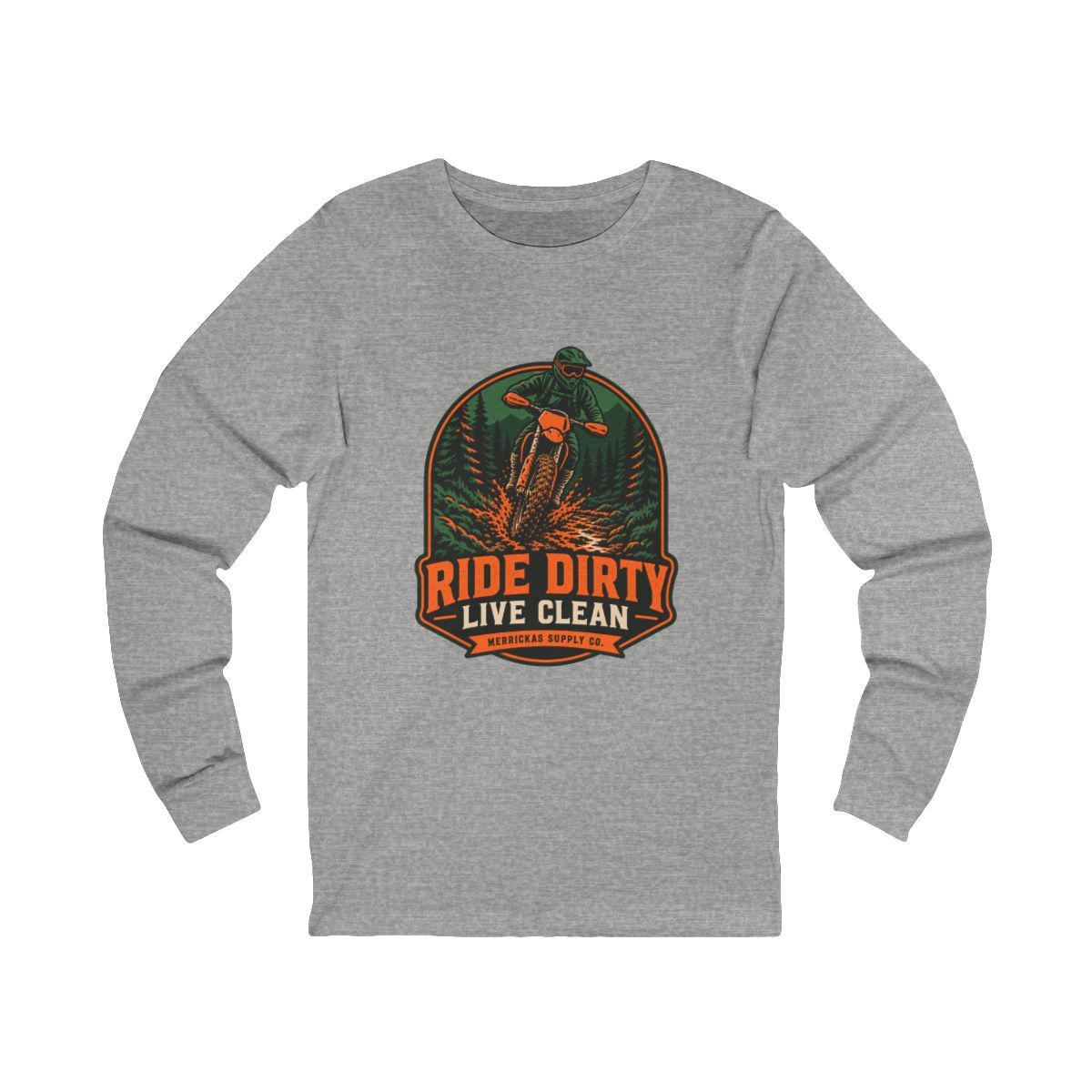 Ride Dirty Live Clean Long Sleeve Tee