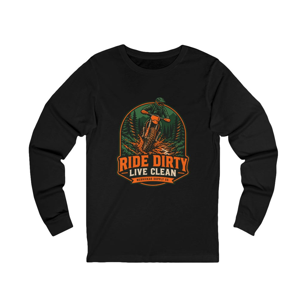 Ride Dirty Live Clean Long Sleeve Tee