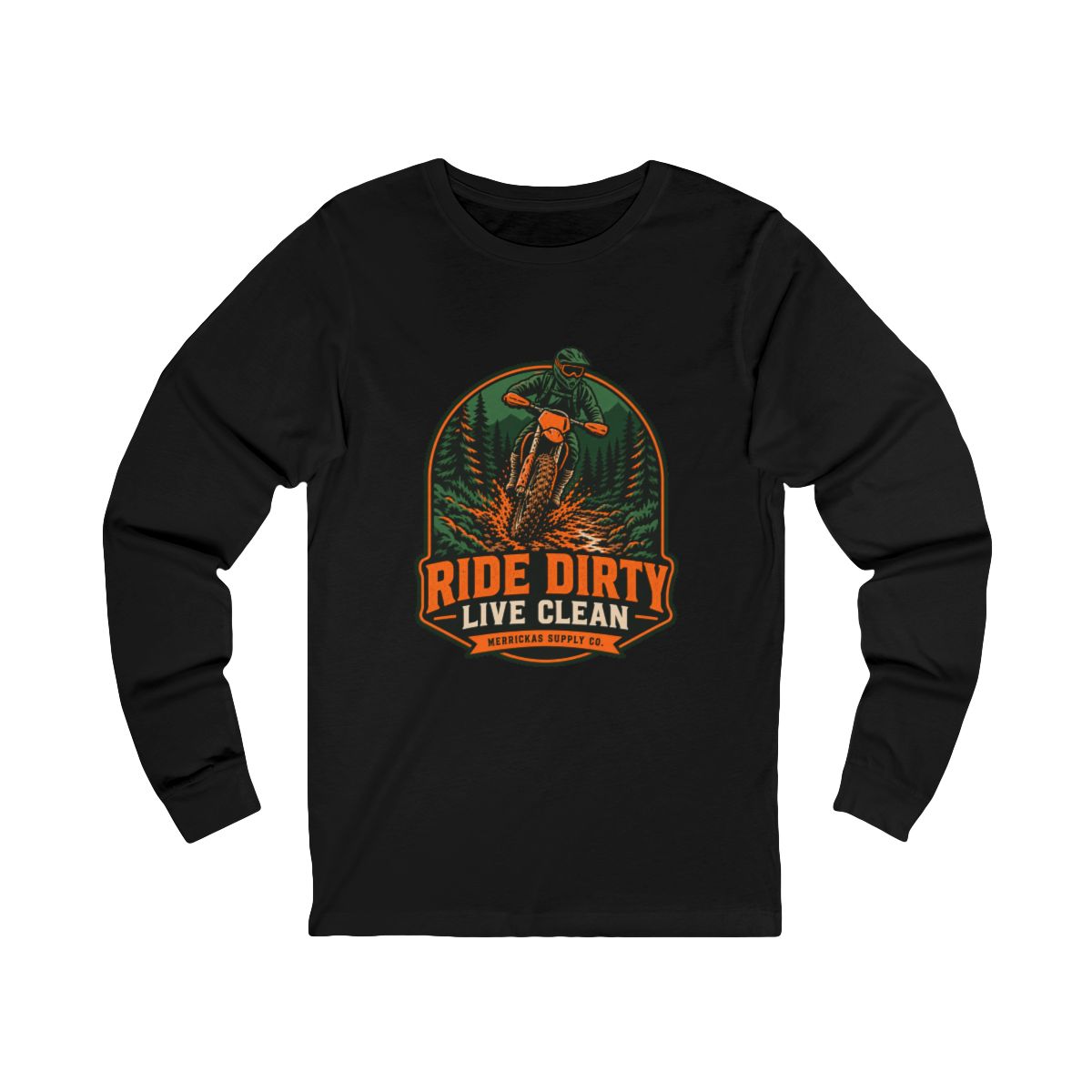 Ride Dirty Live Clean Long Sleeve Tee