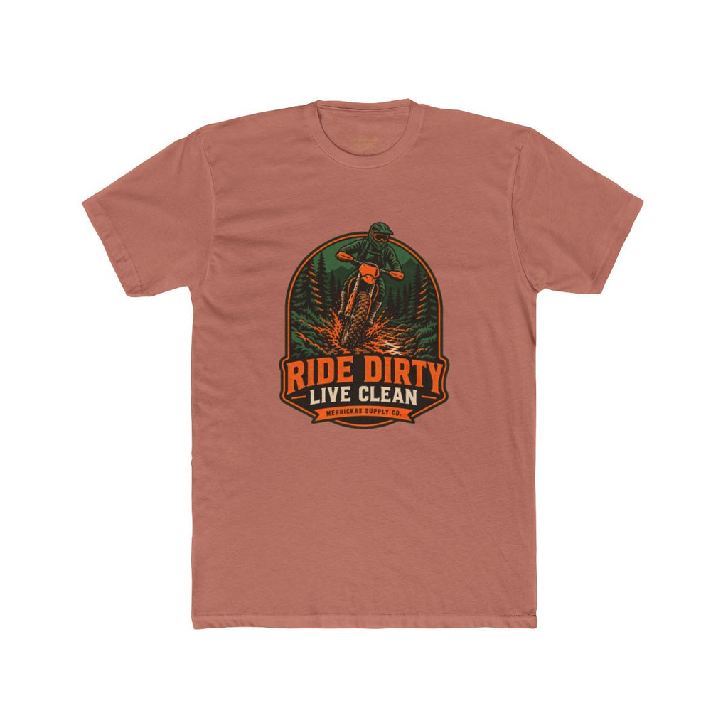 Ride Dirty Live Clean T-Shirt