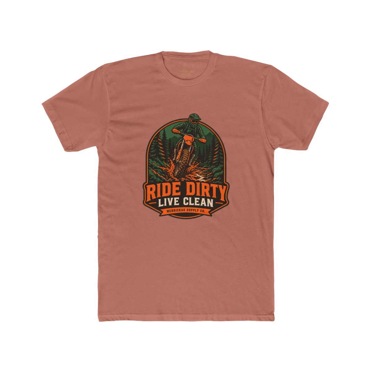 Ride Dirty Live Clean T-Shirt
