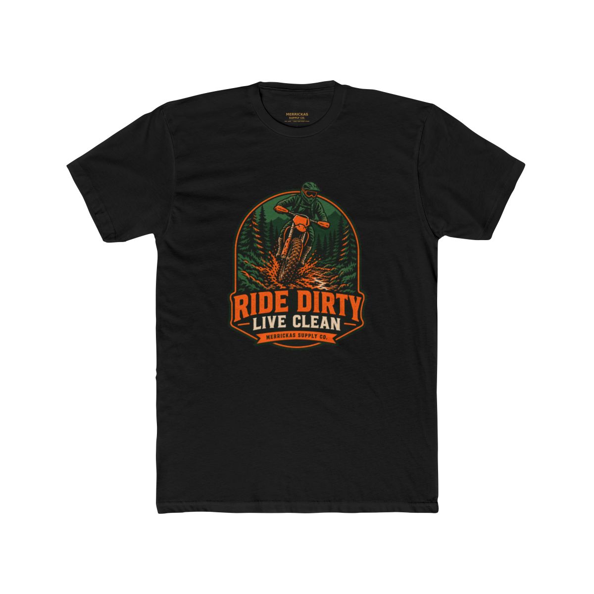 Ride Dirty Live Clean T-Shirt