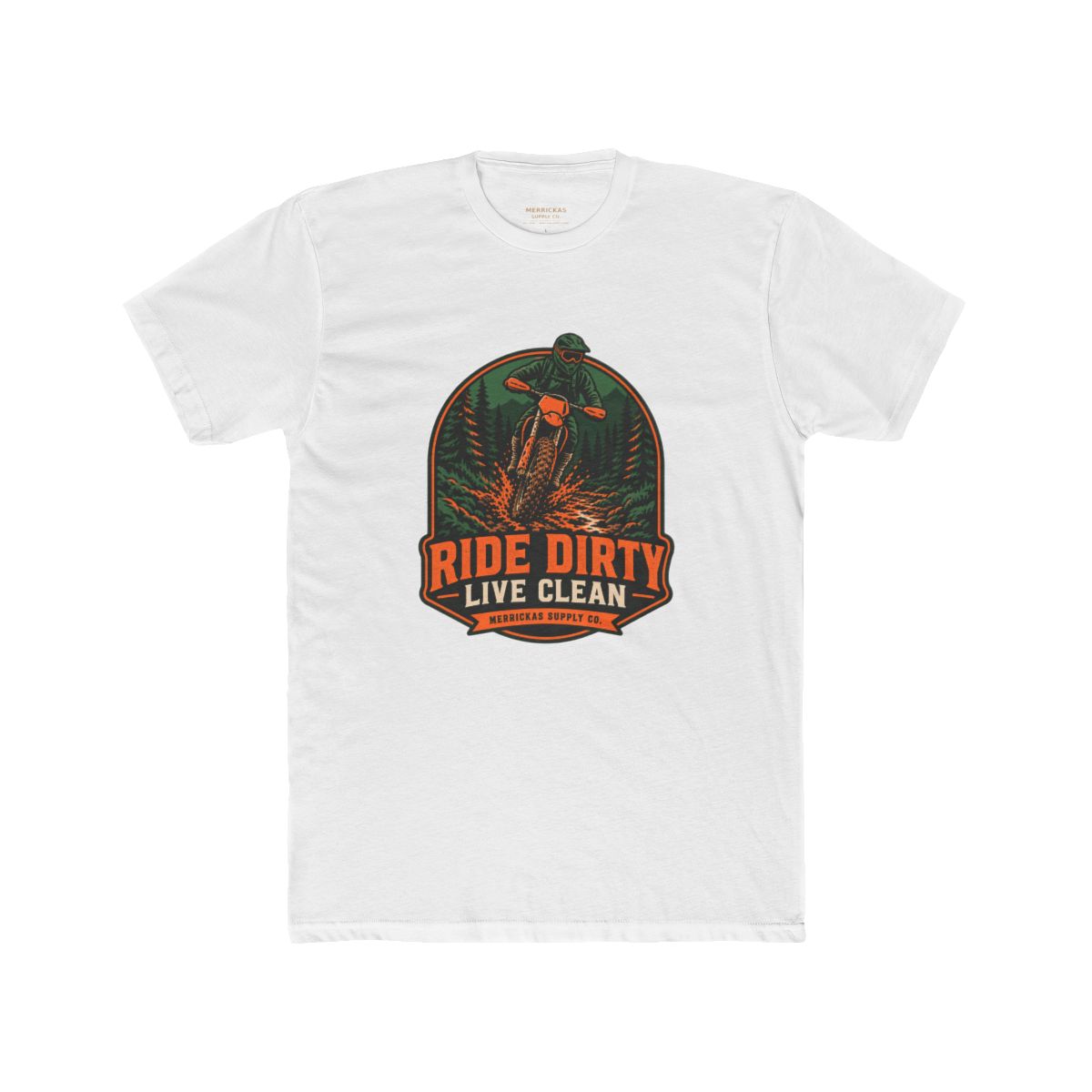 Ride Dirty Live Clean T-Shirt