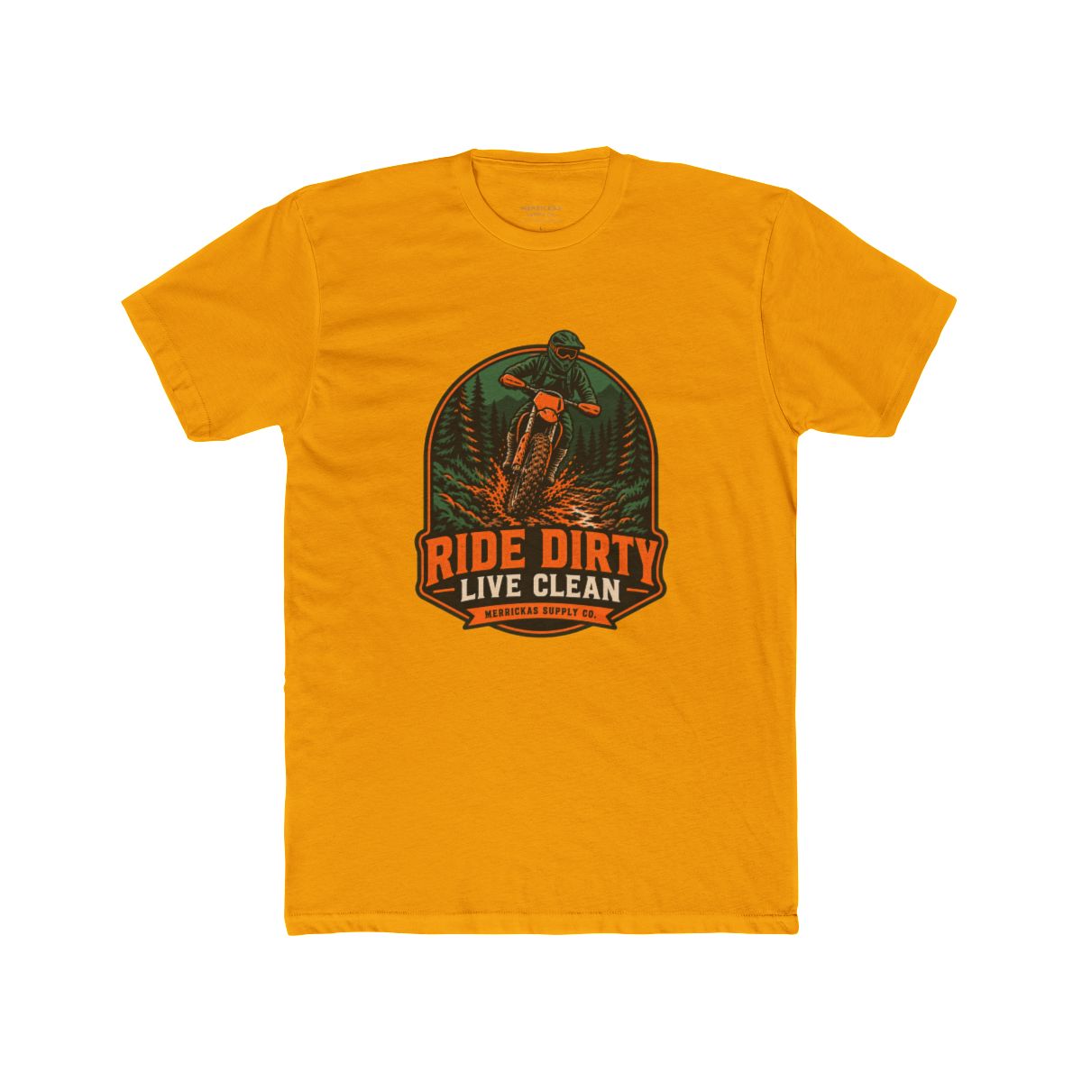 Ride Dirty Live Clean T-Shirt