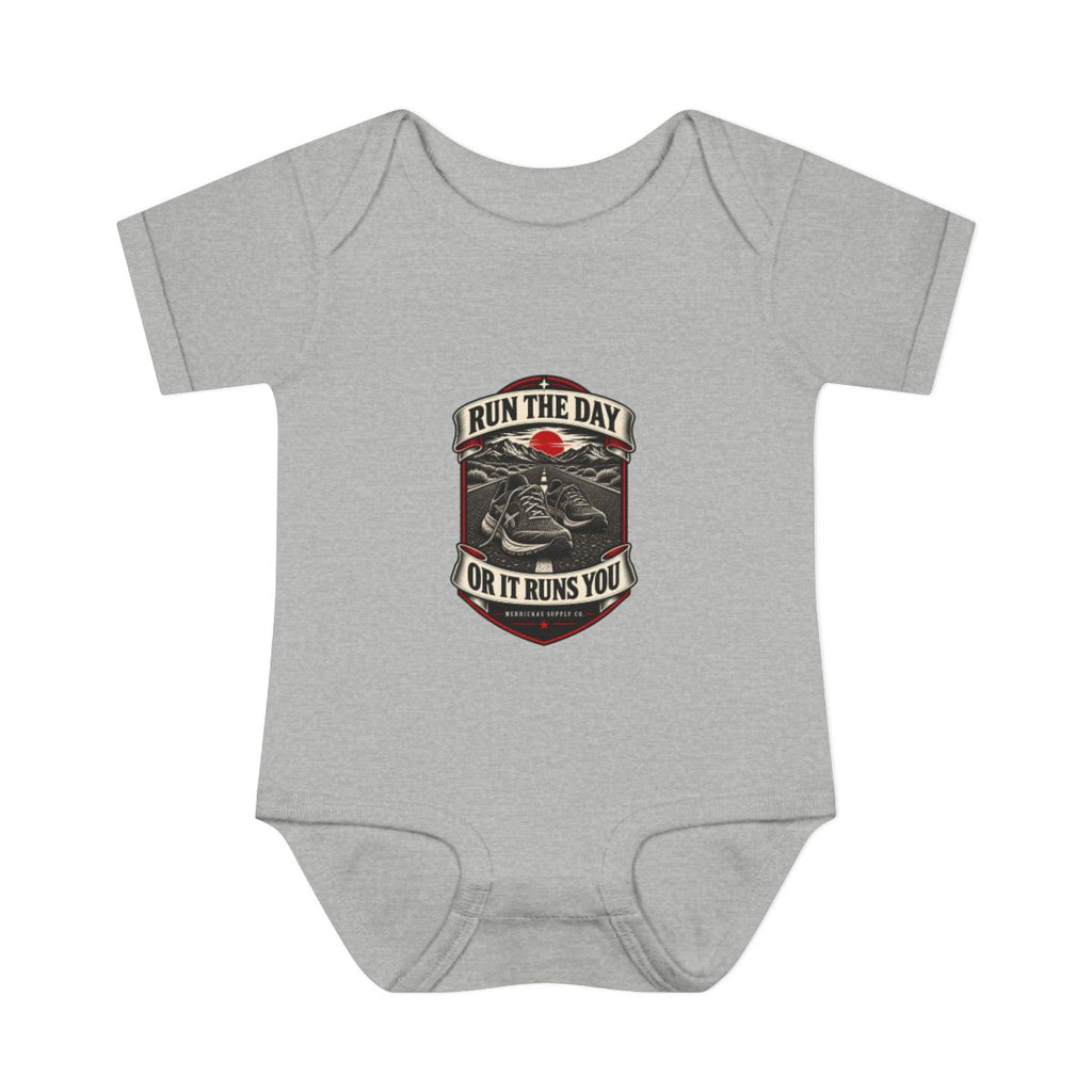 Run The Day Or It Runs You Baby Onesie