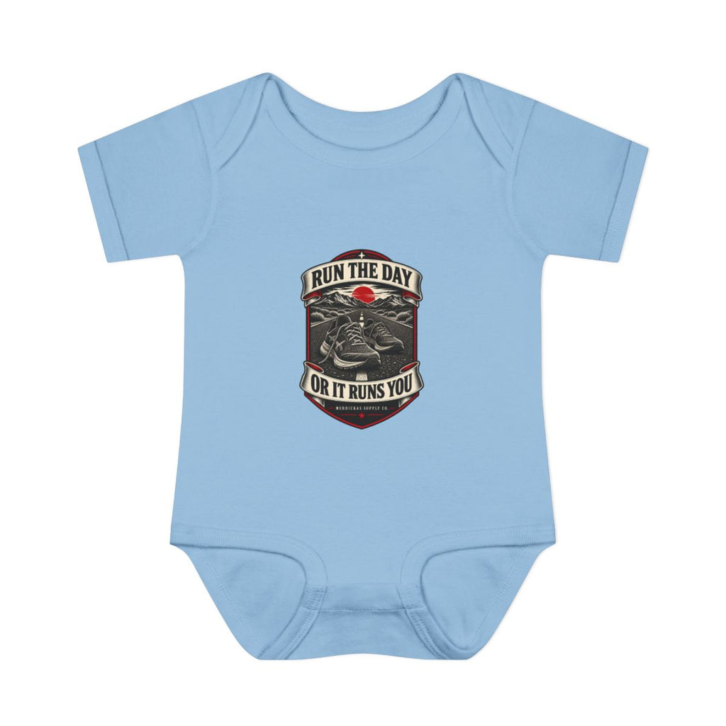 Run The Day Or It Runs You Baby Onesie