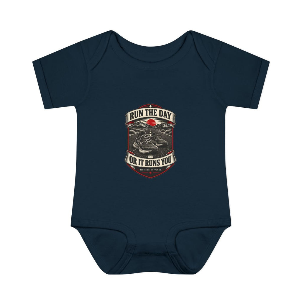 Run The Day Or It Runs You Baby Onesie