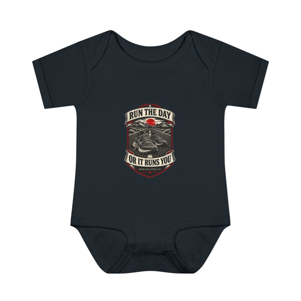 Run The Day Or It Runs You Baby Onesie