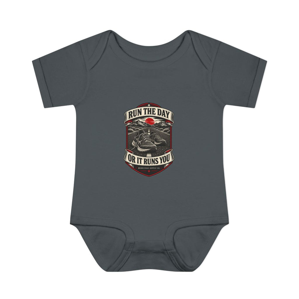 Run The Day Or It Runs You Baby Onesie