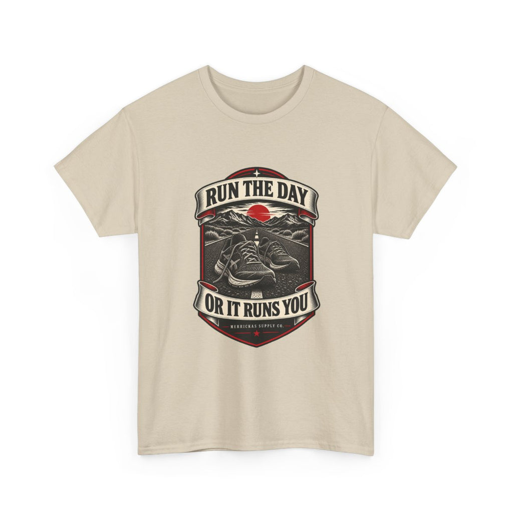 Run The Day Or It Runs You Classic Tee