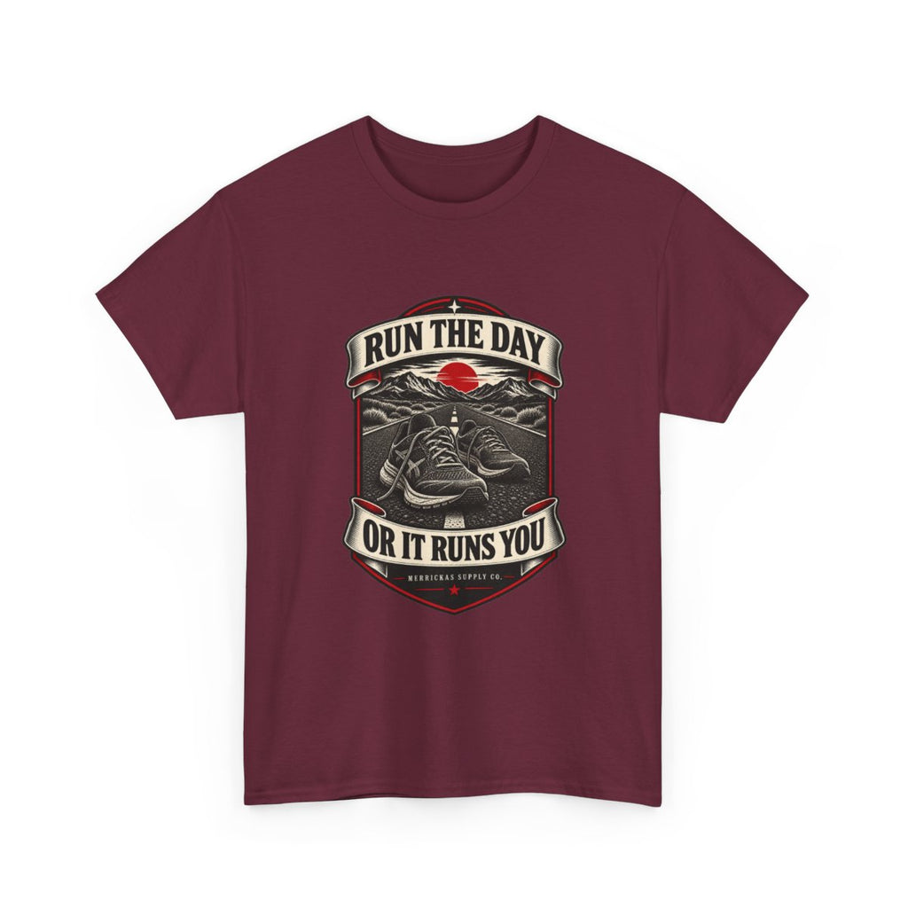 Run The Day Or It Runs You Classic Tee