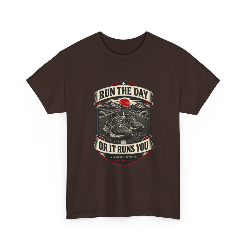 Run The Day Or It Runs You Classic Tee