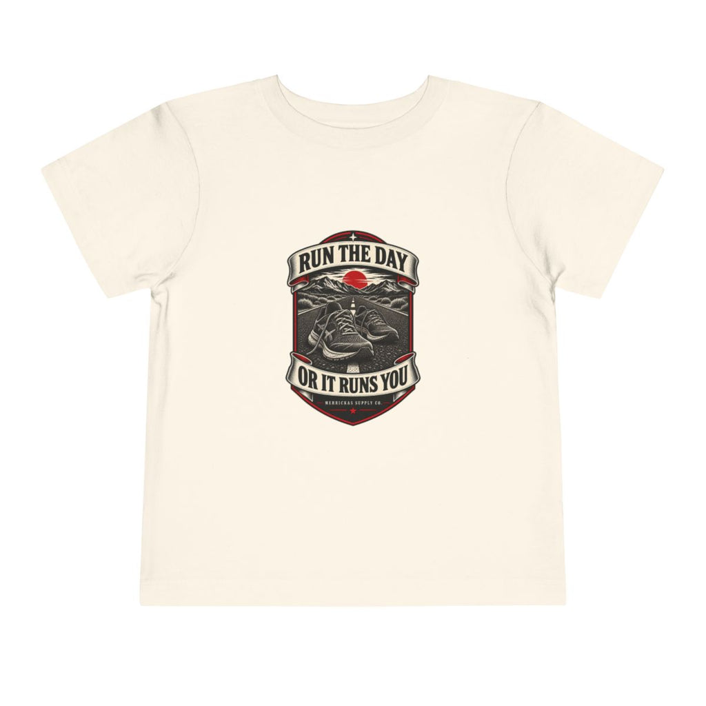 Run The Day Or It Runs You Toddler Tee