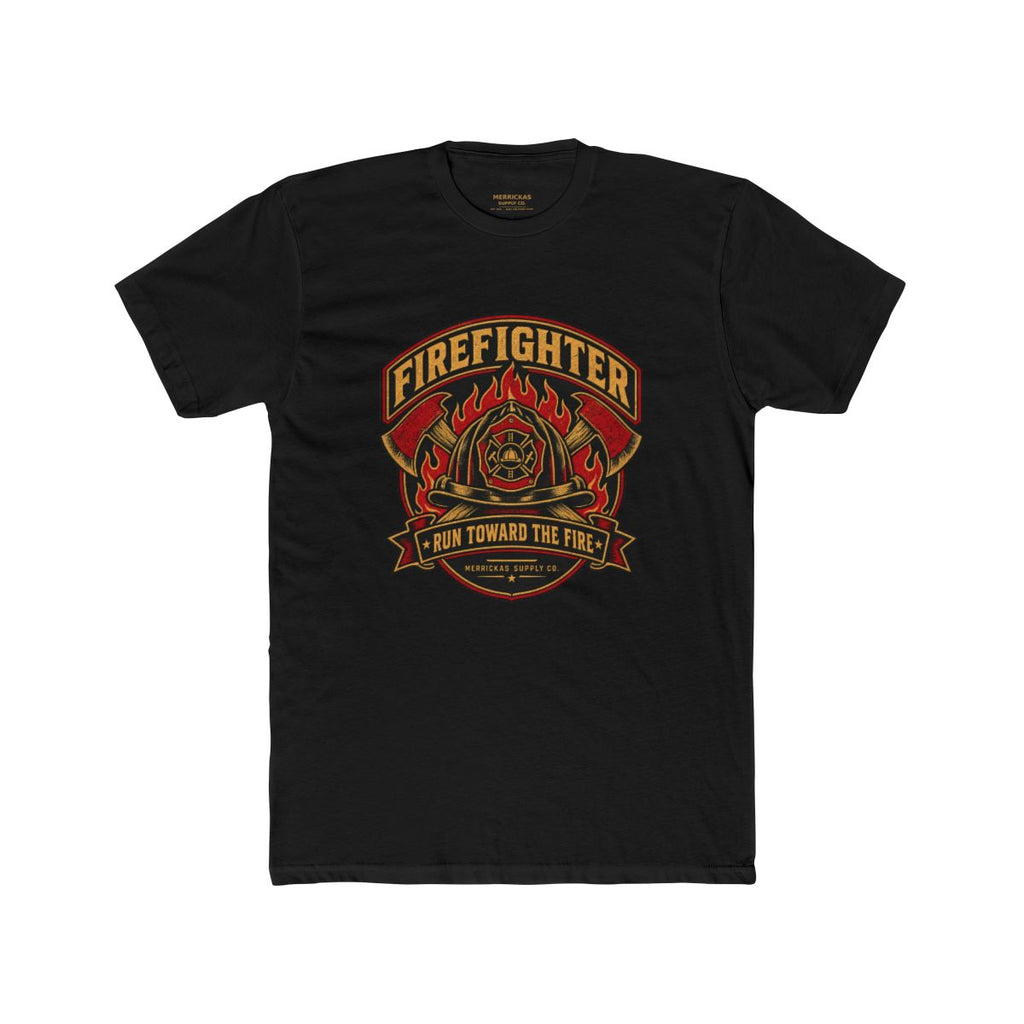 Run Toward The Fire T-Shirt
