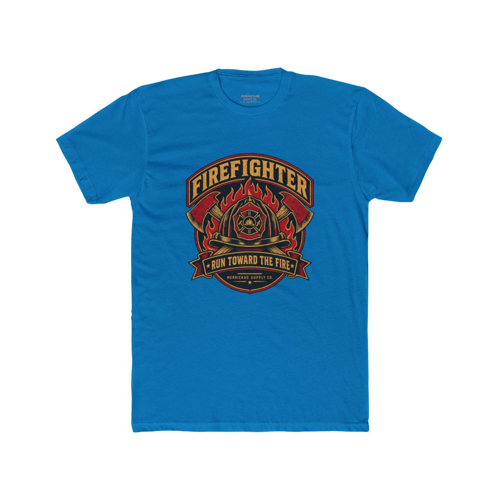 Run Toward The Fire T-Shirt