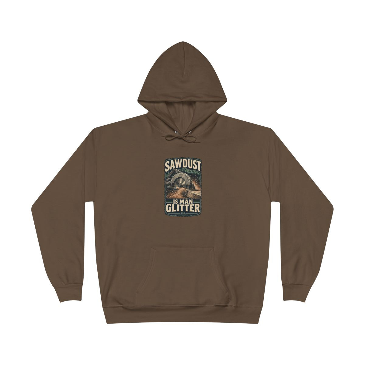 Sawdust Is Man Glitter Heavyweight Hoodie