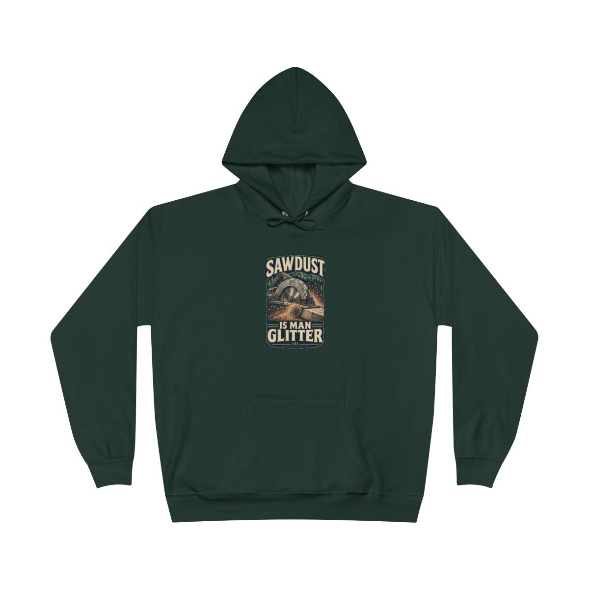 Sawdust Is Man Glitter Heavyweight Hoodie