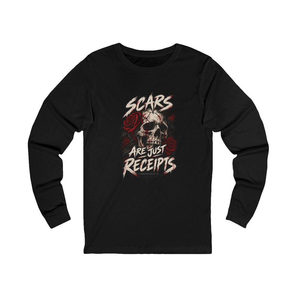 Scars Are Just Receipts Long Sleeve Tee