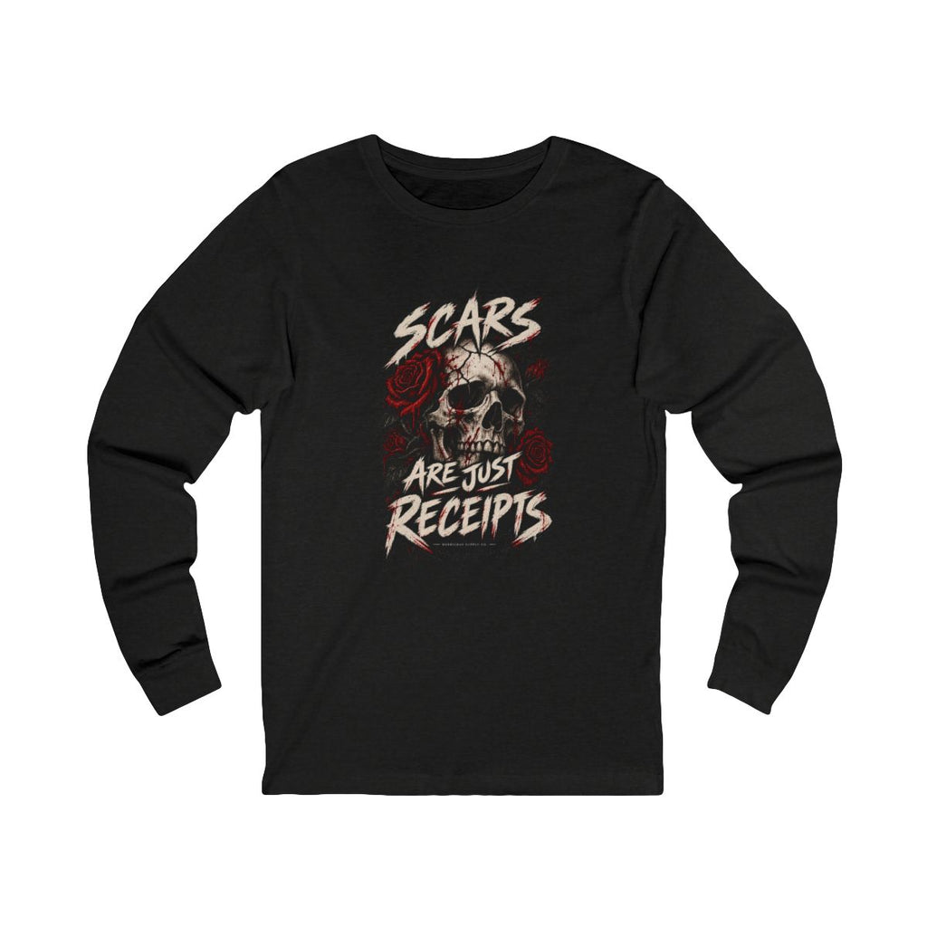 Scars Are Just Receipts Long Sleeve Tee