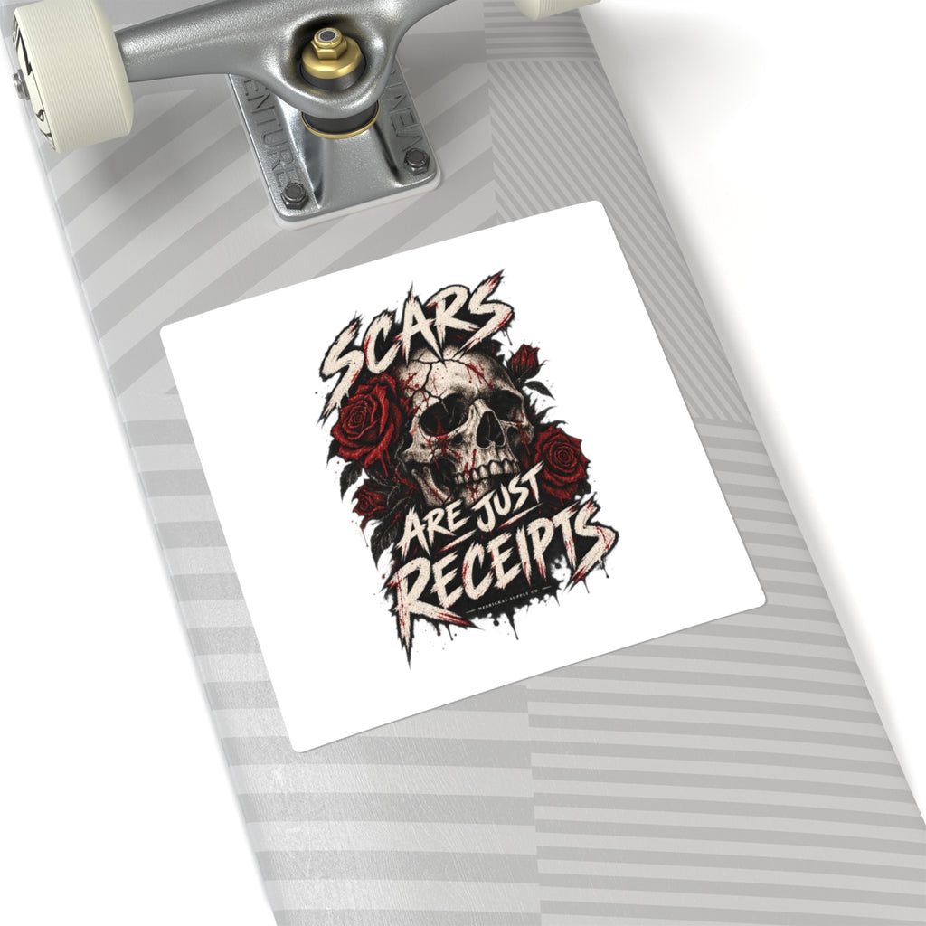 Scars Are Just Receipts Sticker