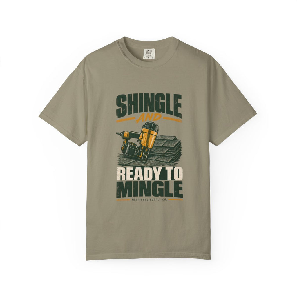 Shingle And Ready To Mingle Garment-Dyed Tee