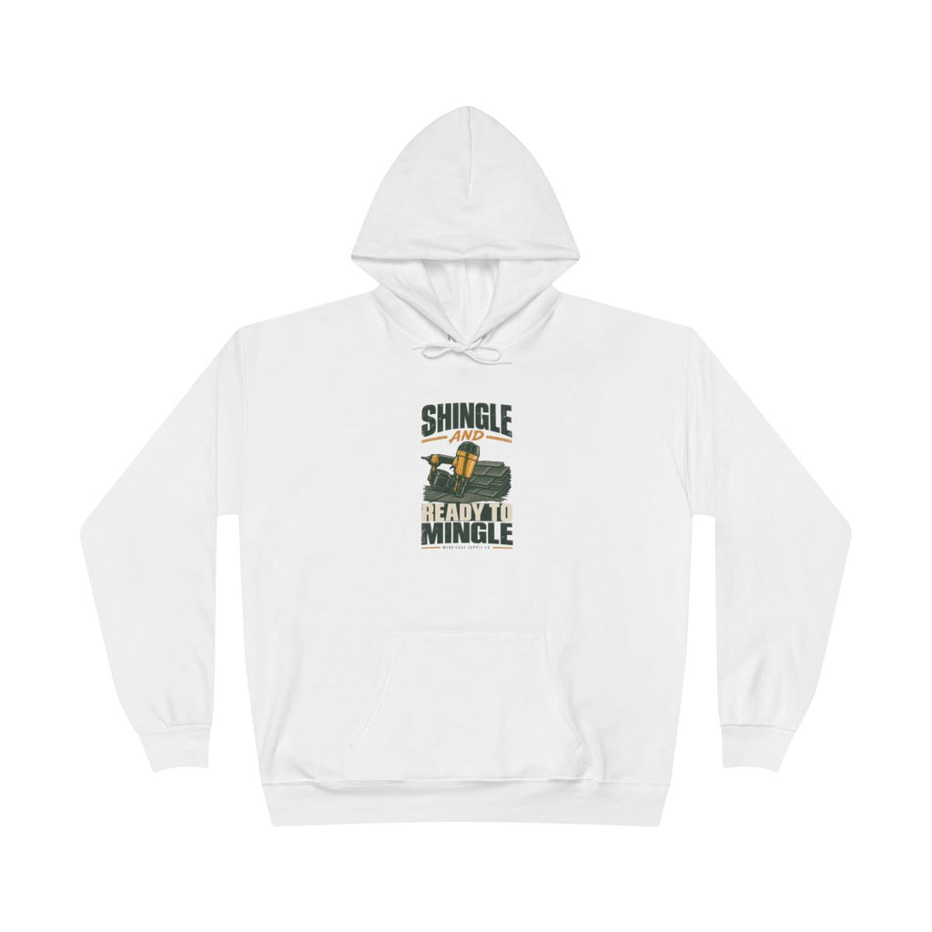 Shingle And Ready To Mingle Heavyweight Hoodie